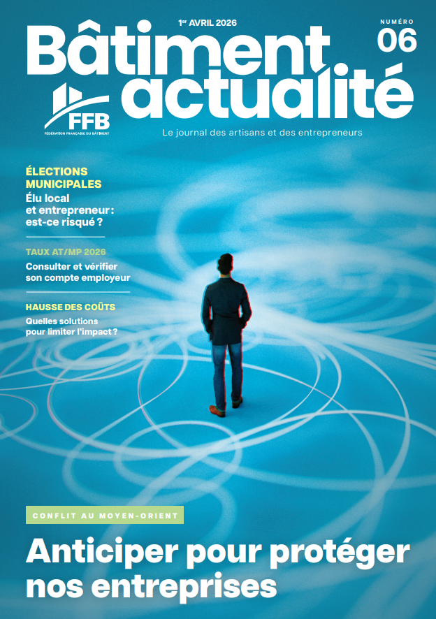 Bâtiment actualité numéro 6 - avril 2026