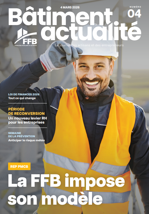 Bâtiment actualité numéro 4 - mars 2026